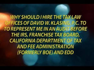 Why hire the Tax Law Offices of David W. Klasing to represent you in an Audit?